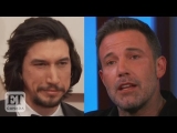 Ben Affleck Gets Emotional Over Adam Driver Saving Son’s Birthday