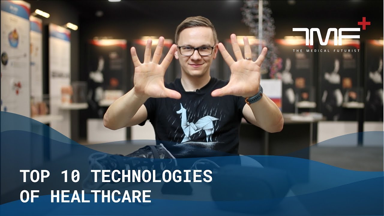 The Top 10 Most Promising Medical Technologies UPDATED – The Medical Futurist
