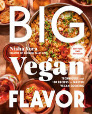 Big Vegan Flavor: Techniques and 150 Recipes to Master Vegan Cooking - GOOD