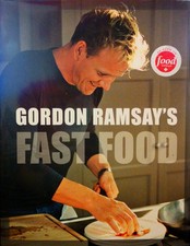 Gordon Ramsay's Fast Food: Recipes from the F Word - hardcover Ramsay, Gordo...
