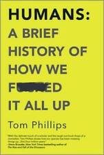 Humans: A Brief History of How We F*cked It All Up - Paperback - VERY GOOD