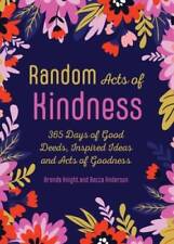 Random Acts of Kindness: 365 Days of Good Deeds, Inspired Ideas and - VERY GOOD
