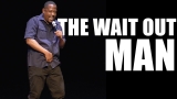 Martin Lawrence | The Wait Out Man