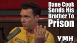 Dane Cook Sends His Brother To Prison
